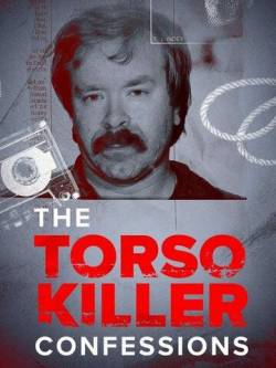 Скачать The Torso Killer Confessions HDRip торрент