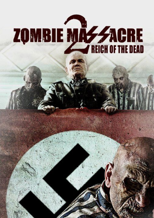 Скачать Резня зомби 2: Рейх мёртвых / Zombie Massacre 2: Reich of the Dead HDRip торрент