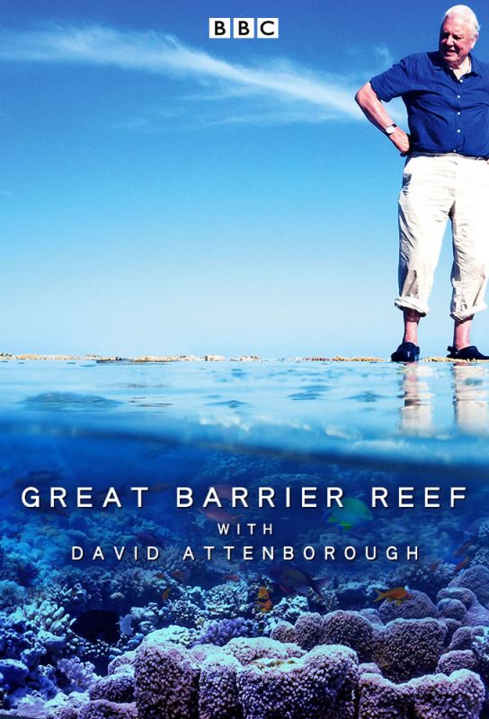 Скачать Большой барьерный риф с Дэвидом Аттенборо / Great Barrier Reef with David Attenborough 1 сезон HDRip торрент