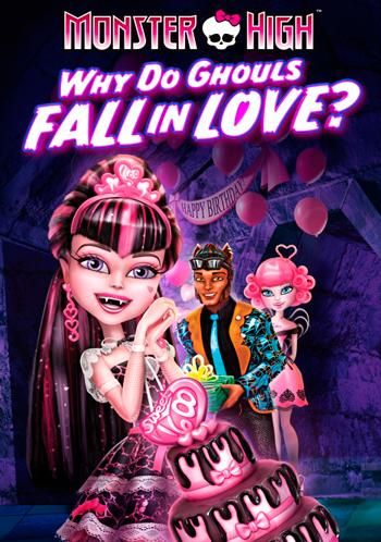 Скачать Школа монстров: Отчего монстры влюбляются? / Monster High: Why Do Ghouls Fall in Love? SATRip через торрент