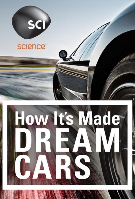 Скачать Как это устроено: Автомобили мечты / How It's Made: Dream Cars HDRip торрент