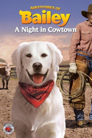 Скачать Приключения Бэйли: Ночь в Каутауне / Adventures of Bailey: A Night in Cowtown HDRip торрент