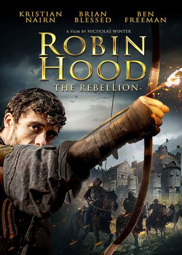 Скачать Робин Гуд: Восстание / Robin Hood: The Rebellion HDRip торрент