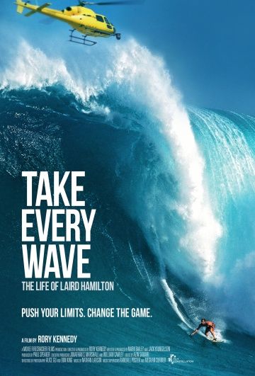 Фильм Take Every Wave: The Life of Laird Hamilton скачать торрент
