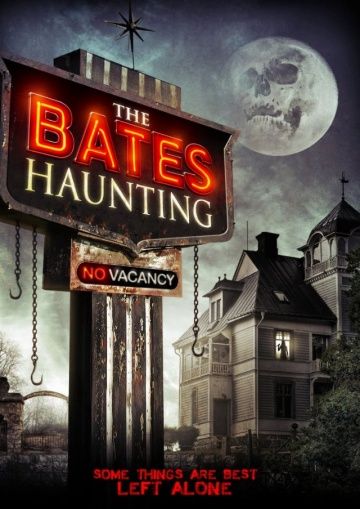 Скачать Добро пожаловать в мотель Бейтса / The Bates Haunting HDRip торрент