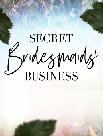 Скачать Тайные дела подружек невесты / Secret Bridesmaids' Business HDRip торрент