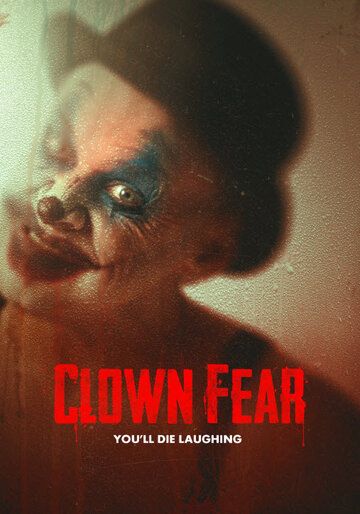 Скачать Боязнь клоунов / Clown Fear HDRip торрент