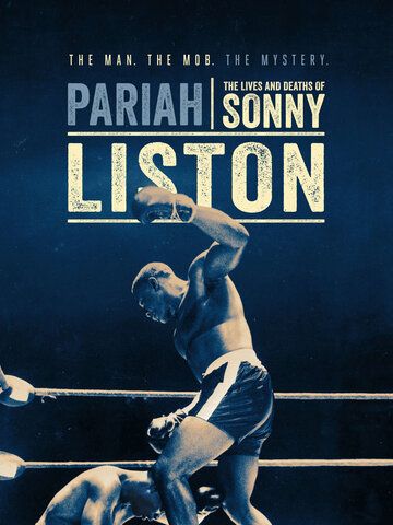 Скачать Изгой: Жизнь и смерть Сонни Листона / Pariah: The Lives and Deaths of Sonny Liston HDRip торрент