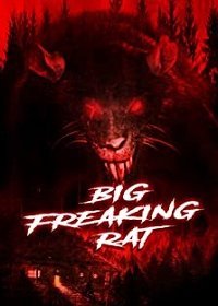 Скачать Большая жуткая крыса / Big Freaking Rat HDRip торрент