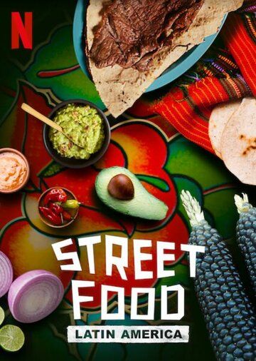 Скачать Street Food: Latin America / Street Food: Latin America 1 сезон HDRip торрент