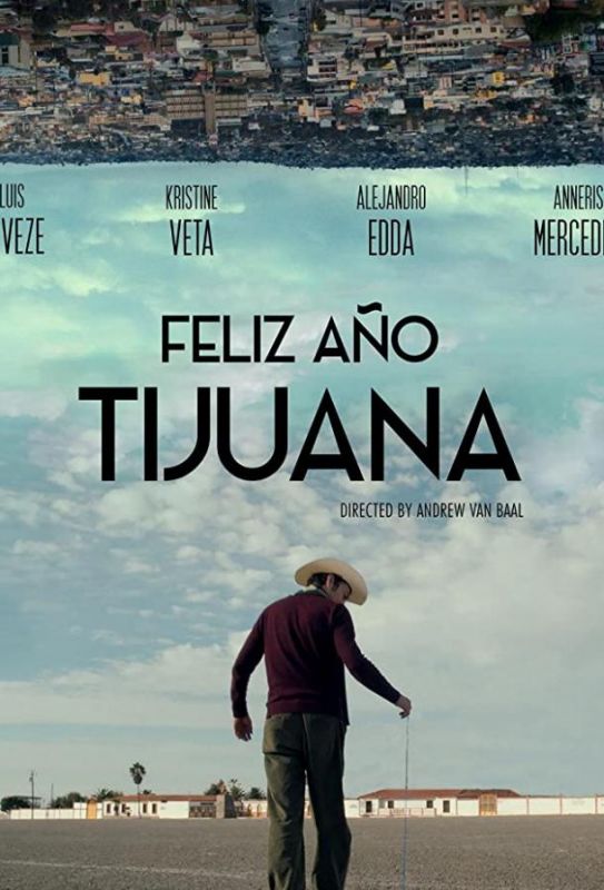 Фильм Feliz Año Tijuana скачать торрент