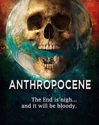 Скачать Антропоцен / Anthropocene HDRip торрент