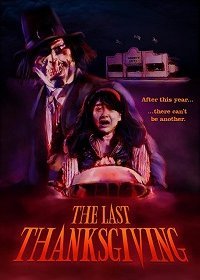 Скачать Последний День благодарения / The Last Thanksgiving HDRip торрент