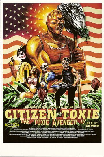 Скачать Токсичный мститель 4: Гражданин Токси / Citizen Toxie: The Toxic Avenger IV SATRip через торрент