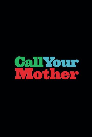 Скачать Позвоните маме / Call Your Mother SATRip через торрент