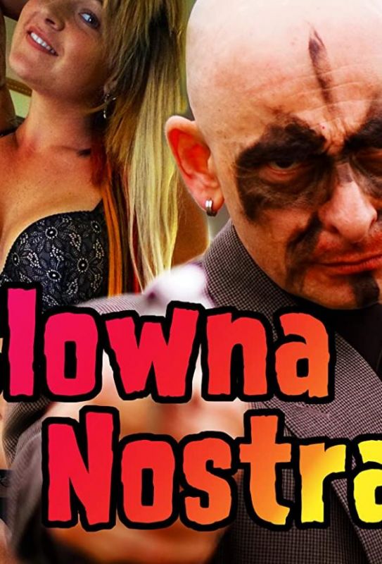 Фильм Clowna Nostra скачать торрент