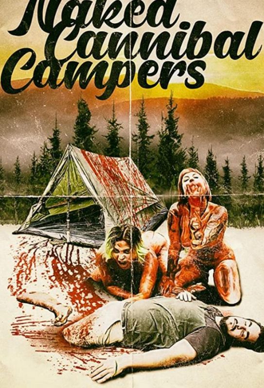 Фильм Naked Cannibal Campers скачать торрент