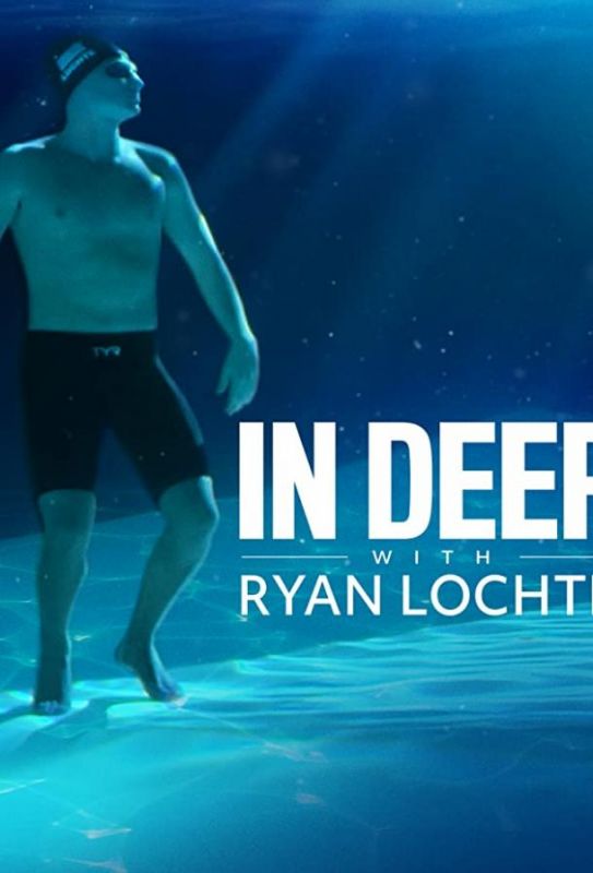 Скачать In Deep with Ryan Lochte / In Deep with Ryan Lochte HDRip торрент