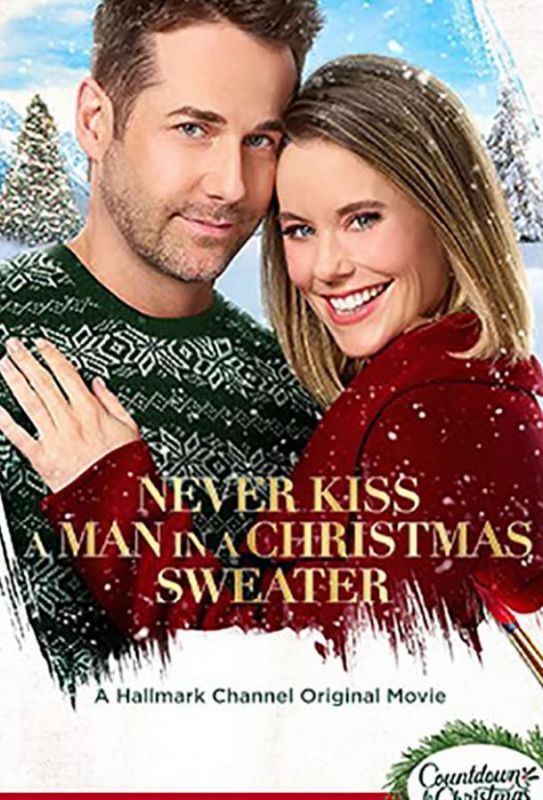 Фильм Never Kiss a Man in a Christmas Sweater скачать торрент