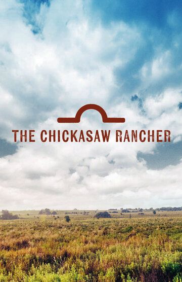 Фильм Montford: The Chickasaw Rancher скачать торрент