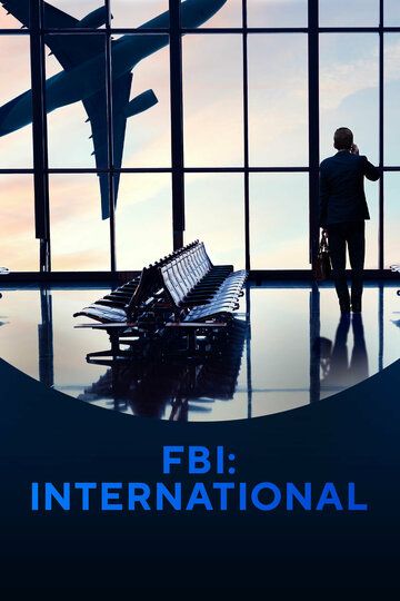 Сериал FBI: International скачать торрент