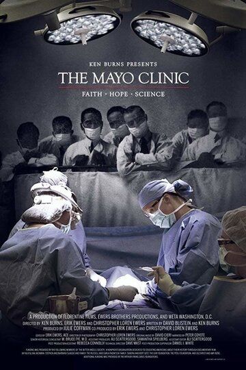 Фильм The Mayo Clinic: Faith - Hope - Science скачать торрент