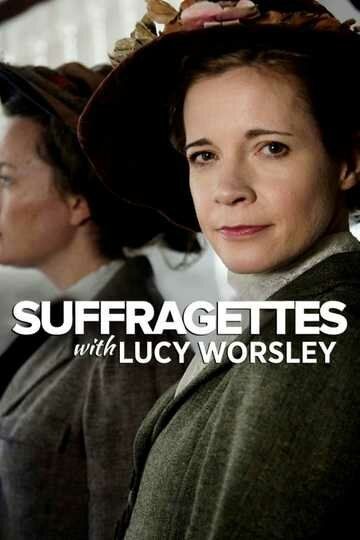Скачать Суфражистки: Первые феминистки в мире / Suffragettes with Lucy Worsley HDRip торрент