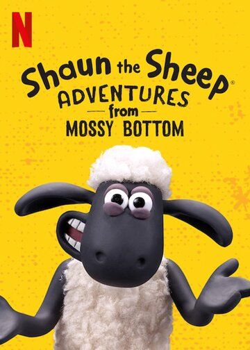 Мультфильм Shaun the Sheep: Adventures from Mossy Bottom скачать торрент
