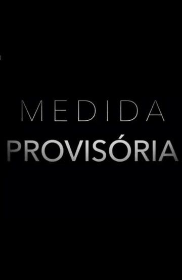 Скачать Распоряжение / Medida Provisória HDRip торрент