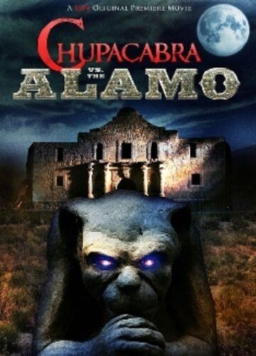 Скачать Чупакабра против Аламо / Chupacabra vs. the Alamo SATRip через торрент