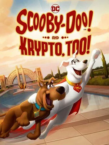Мультфильм Scooby-Doo! and Krypto, Too! скачать торрент