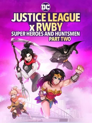 Скачать Justice League x RWBY: Super Heroes and Huntsmen, Part Two HDRip торрент