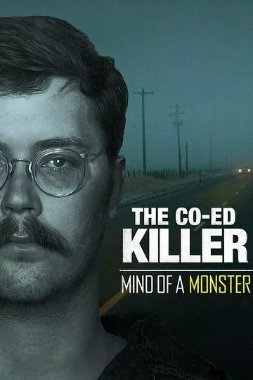 Скачать Убийца студенток: Разум монстра / The Co-Ed Killer: Mind of a Monster HDRip торрент