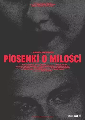 Фильм Piosenki o milosci скачать торрент